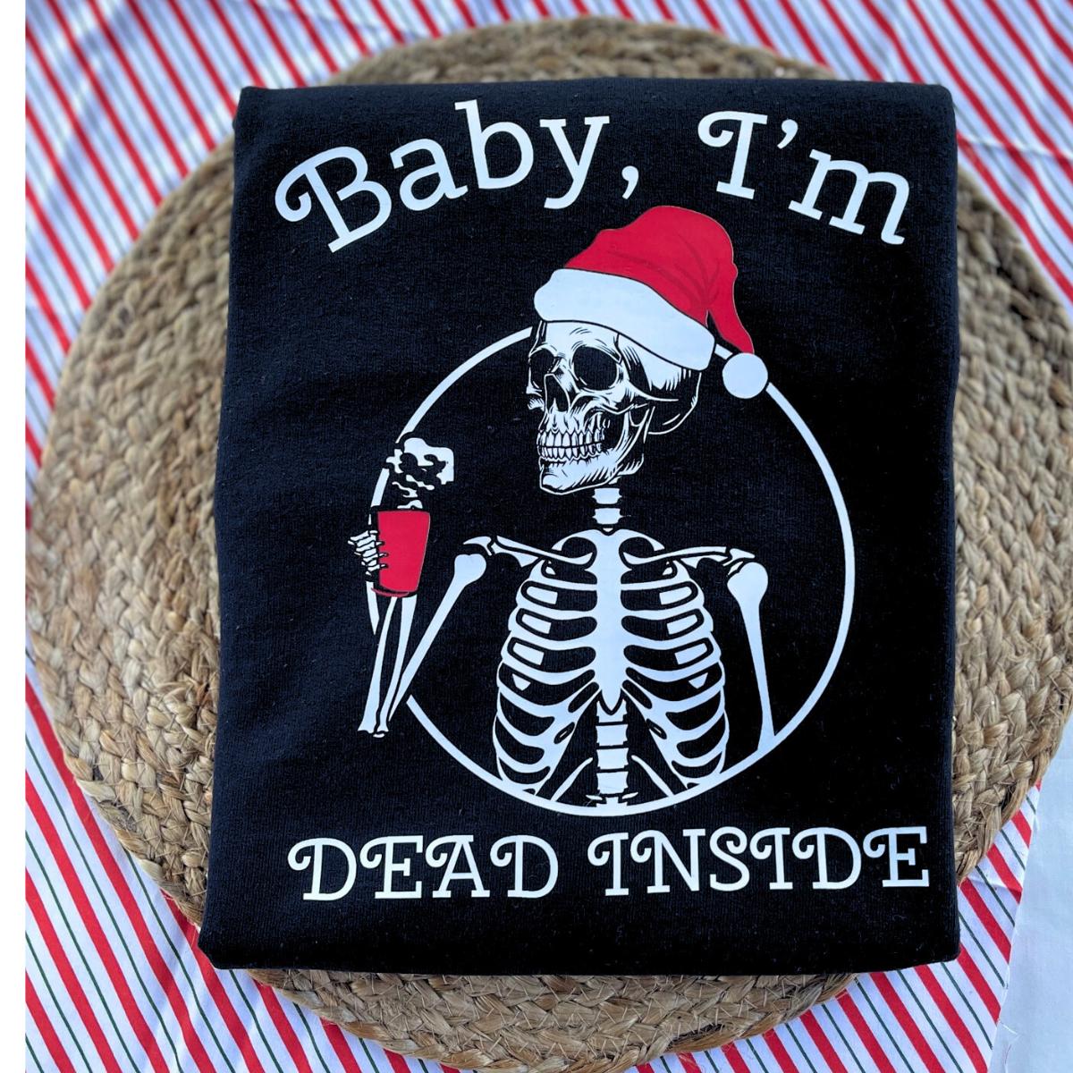 Sweatshirt Baby I'm Dead Inside Christmas